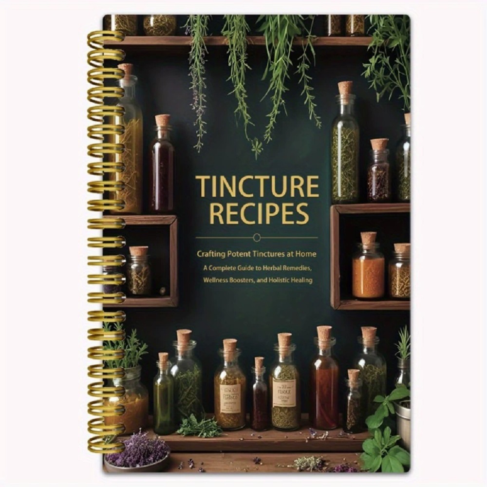 Tinktur-Rezepte, Buch, Basteln – Herbal Wellness Remedy Bewertung und Preis